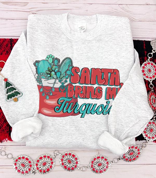 <font color=GREEN>HOLIDAYS</font> :: GRAPHIC TEES :: Wholesale Santa Bring Me Turquoise Sweatshirt